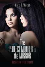 The Perfect Mother in the Mirror