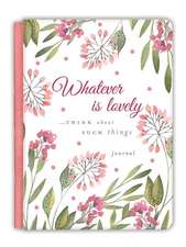 Whatever Is Lovely Gratitude Journal