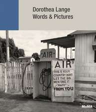 Dorothea Lange: Words + Pictures