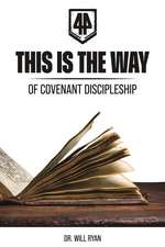 This Is the Way: Defining a Biblical Covenant Way of Life