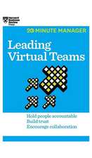 Leading Virtual Teams (HBR 20-Minute Manager Series)