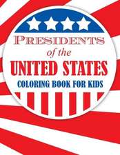 Presidents of the United States (Coloring Book for Kids)