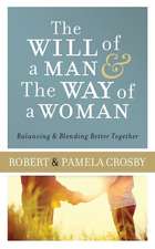 The Will of a Man & the Way of a Woman