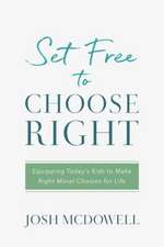 Set Free to Choose Right