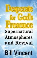 Desperate for God's Presence