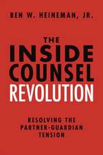 The Inside Counsel Revolution: Resolving the Partner-Guardian Tension