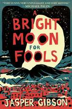 A Bright Moon for Fools