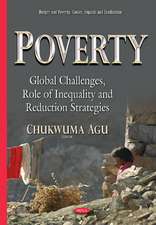 Poverty: Global Challenges, Role of Inequality & Reduction Strategies