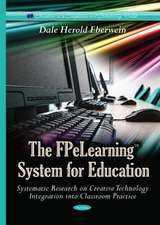 FPeLearning System for Education Systematic Research on Creative Technology: Integration into Classroom Practice