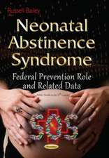 Neonatal Abstinence Syndrome: Federal Prevention Role & Related Data