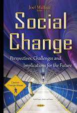 Social Change: Perspectives, Challenges & Implications for the Future