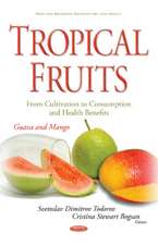 Tropical Fruits -- From Cultivation to Consumption & Health Benefits: Guava & Mango