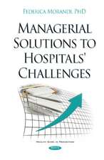 Managerial Solutions to Hospitals' Challenges