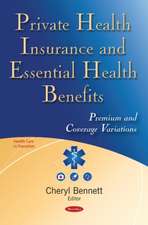 Private Health Insurance & Essential Health Benefits: Premium & Coverage Variations