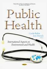 Public Health: International Aspects on Environment & Health