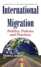 International Migration: Politics, Policies & Practices