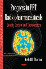 Progress in PET Radiopharmaceuticals: Quality Control & Theranostics