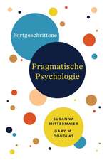 Douglas, G: Fortgeschrittene Pragmatische Psychologie (Germa