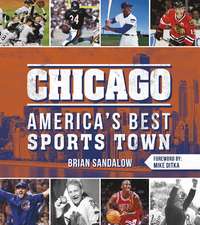 Chicago: America's Best Sports Town: America's Best Sports Town