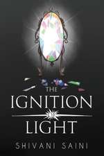 The Ignition of Light