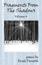 Fragments from the Shadows - Volume 4