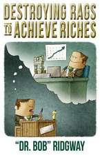 Destroying Rags to Achieve Riches