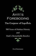 Ayiti's Foreboding - The Conjurer of Espanola