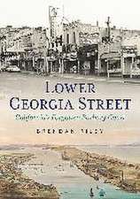 Lower Georgia Street-California's Forgotten Barbary Coast