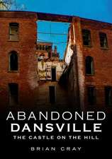 Abandoned Dansville: The Castle on the Hill