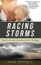 Racing Storms: The Chasing Desire Trilogy