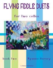 Flying Fiddle Duets for Two Cellos, Book Two