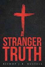 A Stranger Truth