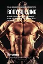 Pre and Post Competition Muscle Building Recipes for Bodybuilding