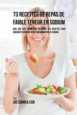 73 Recettes de Repas de Faible Teneur en Sodium