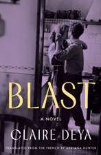 Blast: A Novel