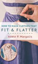 How to Make Clothes That Fit and Flatter