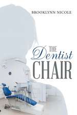 The Dentist Chair