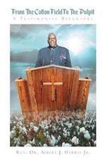 From The Cotton Field To The Pulpit