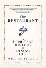 The Restaurant: A 2,000-Year History of Dining Out -- The American Edition