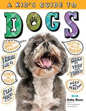 A Kid's Guide to Dogs