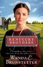 Kentucky Brothers: 3 Amish Romances from a New York Times Bestselling Author