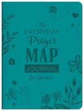 The Everyday Prayer Map Journal for Women: Devotional Inspiration Plus Prayer Maps