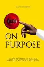 Pause on Purpose