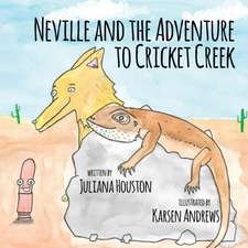 Neville and the Adventure to Cricket Creek