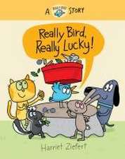 Really Bird, Really Lucky (Really Bird Stories #7)