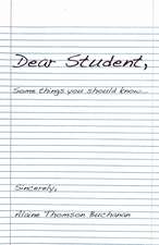 Dear Student: Some Things You Should Know