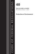 Code of Federal Regulations, Title 40 Protection of the Environment 63.6580-63.8830, Revised as of July 1, 2023