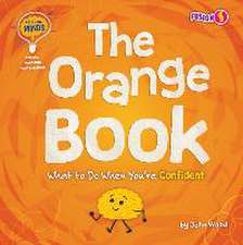 The Orange Book: What to Do When You're Confident