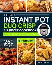 The Easy Instant Pot Duo Crisp Air Fryer Cookbook