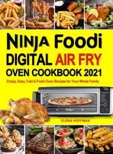 Ninja Foodi Digital Air Fry Oven Cookbook